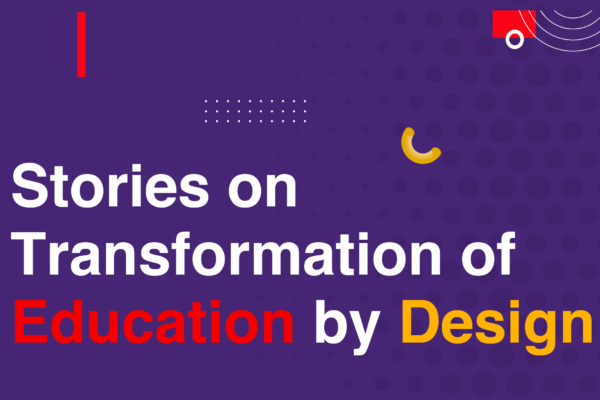Stories-on-Transformation-of-Education-by-Design