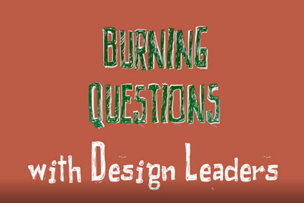 VIDEO: Burning questions with design leaders