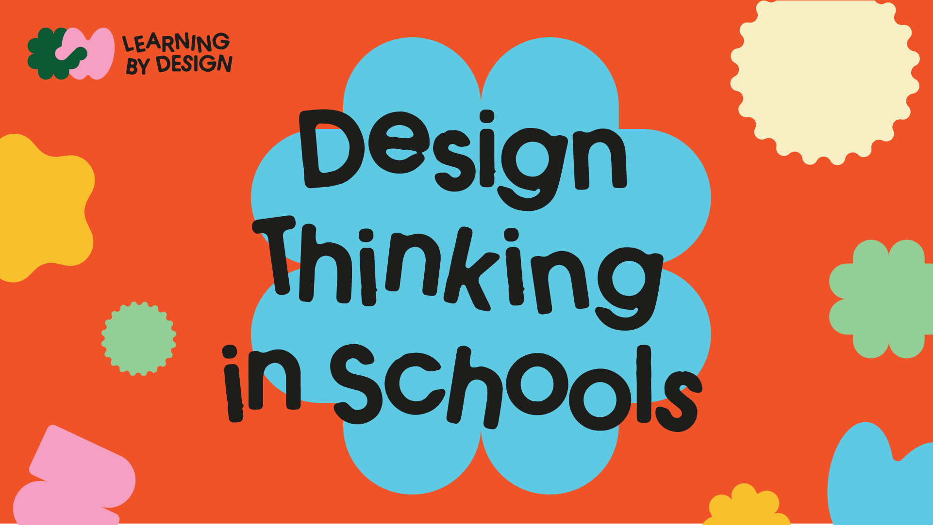 Design Thinking in Schools